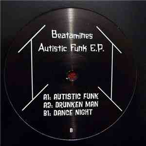 Beatamines - Autistic Funk E.P.