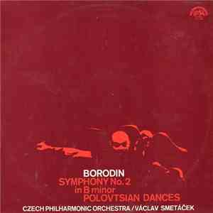 Borodin, Czech Philharmonic Orchestra, Václav Smetáček - Symphony No. 2 In  ...