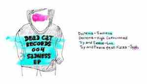 Dextems & Try And Error & Kaiza - Sadness EP