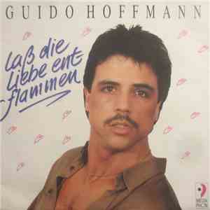 Guido Hoffmann - Laß Die Liebe Entflammen