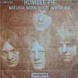 Humble Pie - Natural Born Bugie / Wrist Job