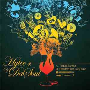 Hytec & DJ DaSoul - Tequila Sunrise / Freedom EP