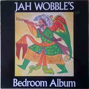 Jah Wobble - Jah Wobble's Bedroom Album
