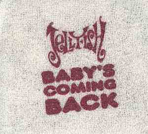 Jellyfish  - Baby's Coming Back