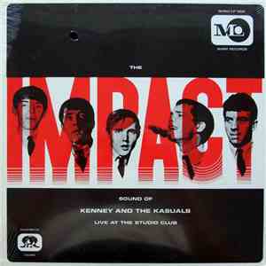 Kenny And The Kasuals - The Impact Sound Of Kenney And The Kasuals (Live At ...