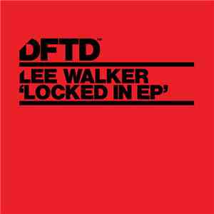 Lee Walker - Locked In EP