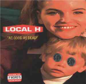 Local H - As Good As Dead