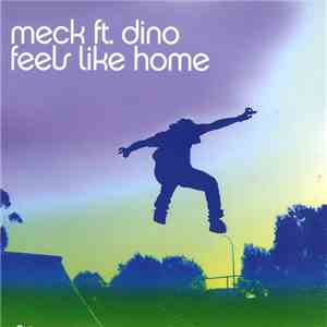 Meck  Ft Dino - Feels Like Home
