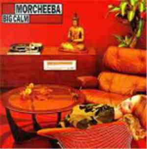 Morcheeba - Big Calm