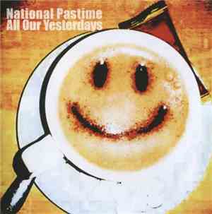 National Pastime  - All Our Yesterdays