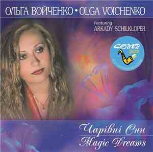 Olga Voichenko | Ольга Войченко Featuring Arkady Schilkloper - Magic Dreams ...