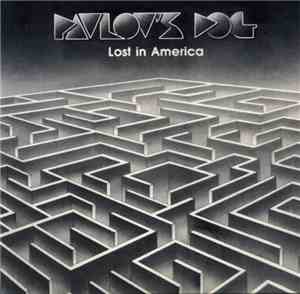 Pavlov's Dog - Lost In America