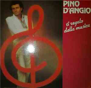 Pino D'Angiò - Ti Regalo Della Musica