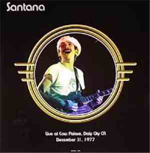 Santana - Live at Cow Palace, Daly City CA, December 31, 1977