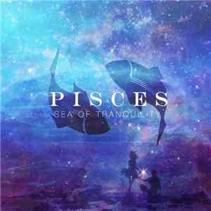 Sea Of Tranquility  - Pisces