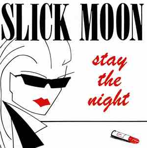 Slick Moon - Stay The Night