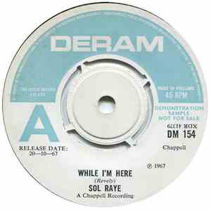 Sol Raye - While I'm Here
