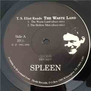 Spleen - T.S. Eliot Reads The Wasteland And The Hollow Men