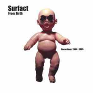 Surfact - From Birth - Recordings 2004-2005