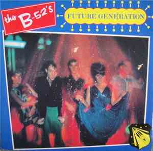 The B-52's - Future Generation