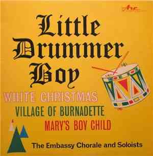 The Embassy Chorale And Soloists - Little Drummer Boy