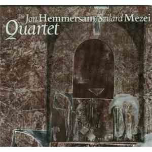 The Jon Hemmersam/Szilard Mezei Quartet - The Jon Hemmersam/Szilard Mezei Q ...