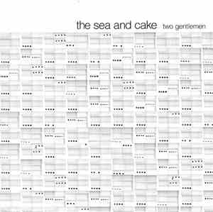 The Sea And Cake - Two Gentlemen