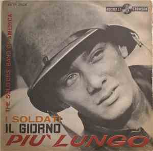 The Soldiers' Band Of America - Il Giorno Più Lungo / I Soldati