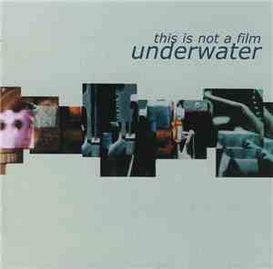 Underwater - This Is Not A Film