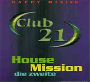 Various - Club 21 - House Mission Die Zweite