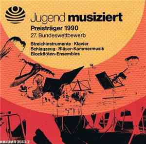 Various - Jugend Musiziert. Preisträger 1990. 27. Bundeswettbewerb: Streich ...