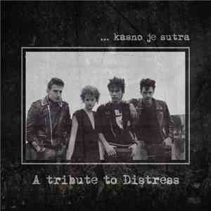 Various - ...Kasno Je Sutra - A Tribute To Distress