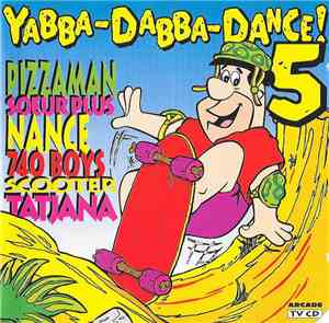 Various - Yabba-Dabba-Dance! 5