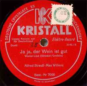 Alfred Strauß, Max Willenz - Ja Ja, Der Wein Ist Gut / Wo Bist Du, Mein Sch ...