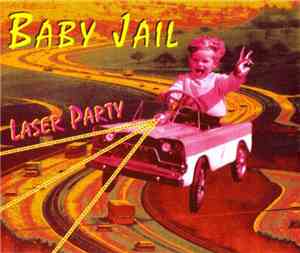 Baby Jail - Laser Party