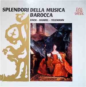 Bach · Händel · Telemann - Splendori Della Musica Barocca