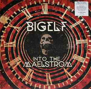 Bigelf - Into The Maelstrom