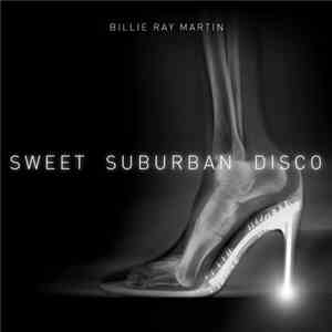 Billie Ray Martin - Sweet Suburban Disco