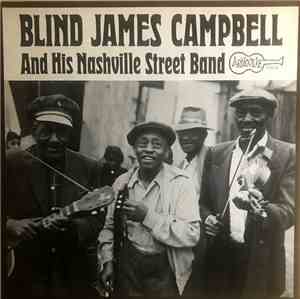 Blind James Campbell - Blind James Campbell And His Nashville Street Band
