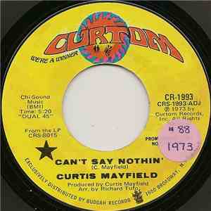 Curtis Mayfield - Can't Say Nothin'