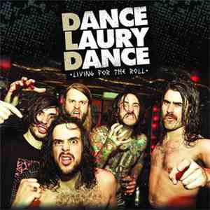 Dance Laury Dance - Living For The Roll