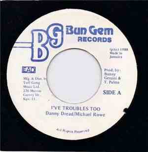 Danny Dread / Michael Rowe - I've Troubles Too