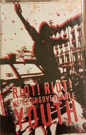 Death Of President - Riot! Riot! We're Ungovernable Youth