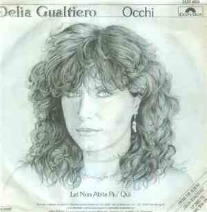 Delia Gualtiero - Occhi / Lei Non Abita Piu' Qui