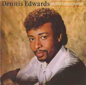 Dennis Edwards - Don't Look Any Further