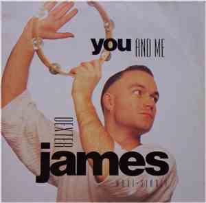 Dexter James - You And Me