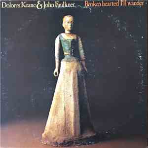 Dolores Keane & John Faulkner - Broken Hearted I'll Wander