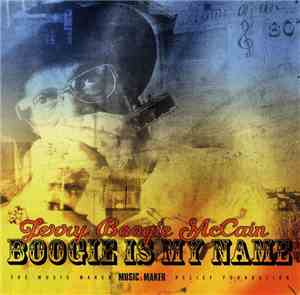 Jerry Boogie McCain - Boogie Is My Name