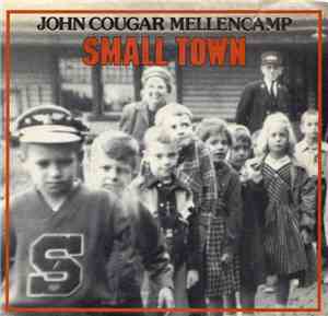 John Cougar Mellencamp - Small Town