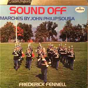 John Philip Sousa - Frederick Fennell, Eastman Wind Ensemble - Sound Off